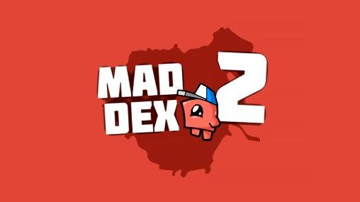 download Mad Dex 2 apk
